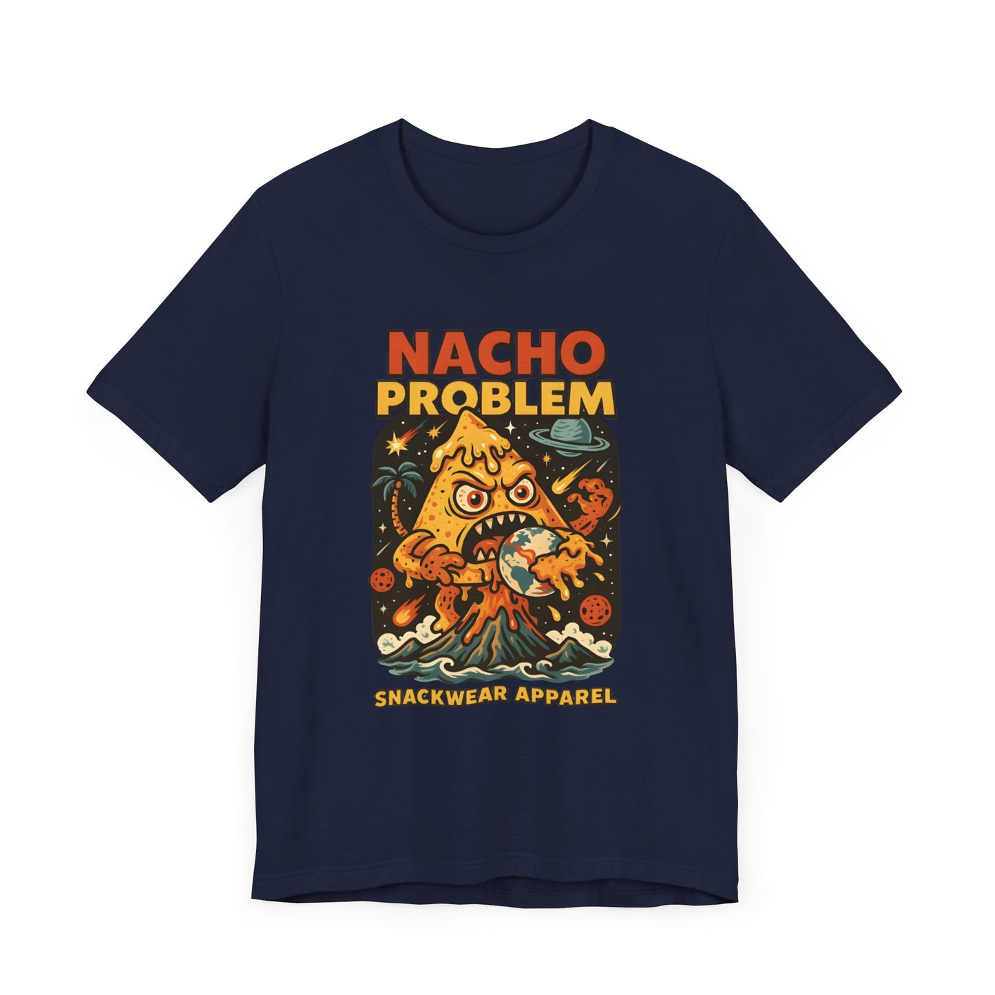 Nacho Problem Snackwear Tee - Fun Unisex Jersey Short Sleeve T-Shirt