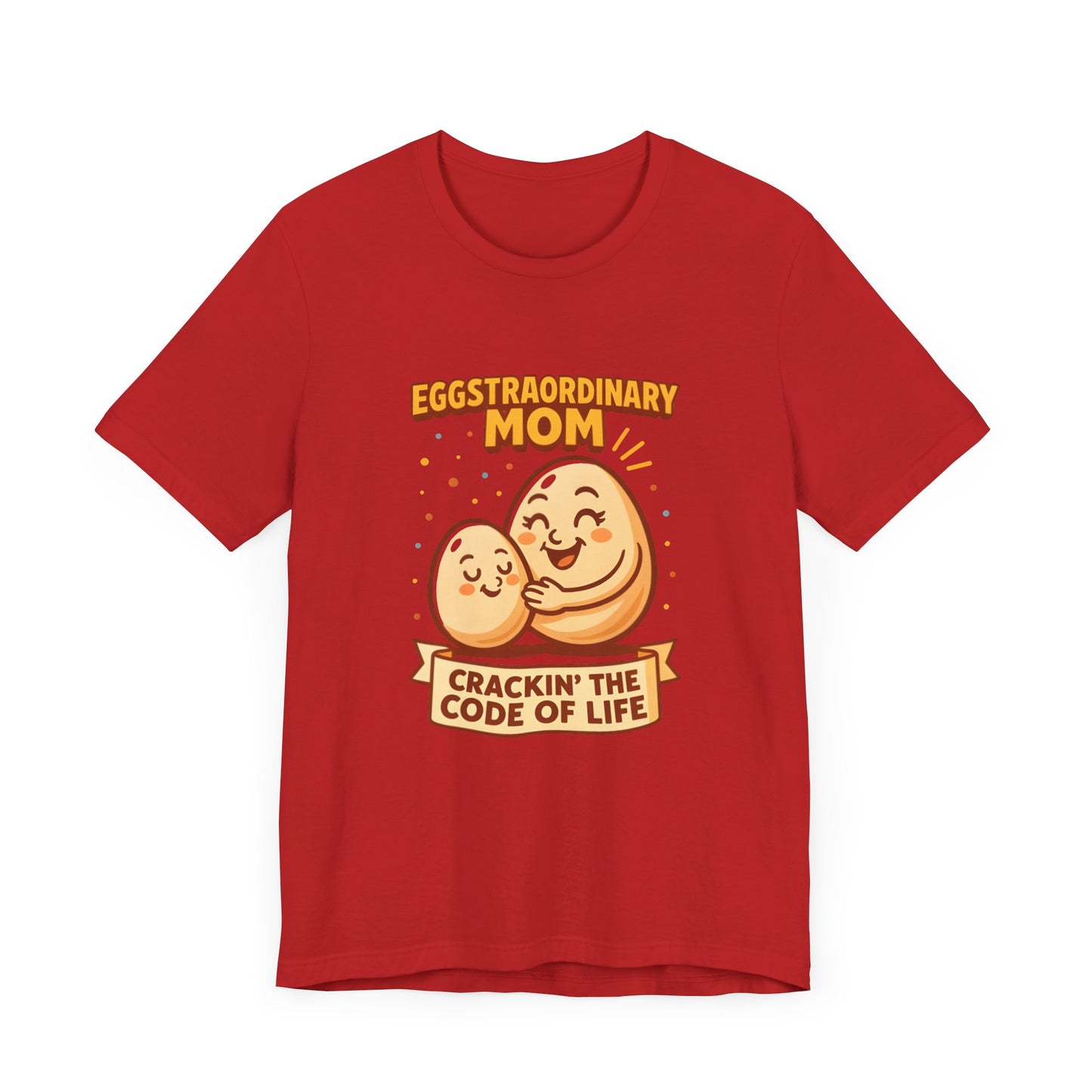 Eggstraordinary Mom Tee - Fun and Heartwarming Gift for Mother's Day